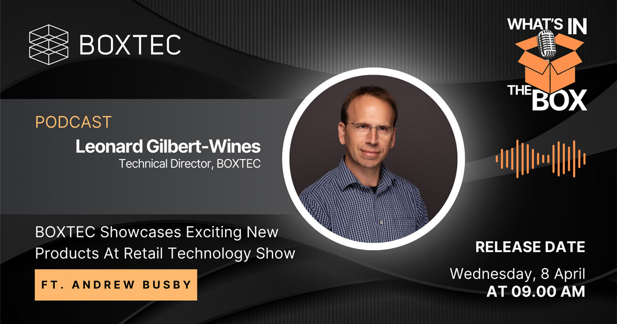 Boxtec BOXTEC Showcases New Products at Retail Technology Show 2026 - Podcast