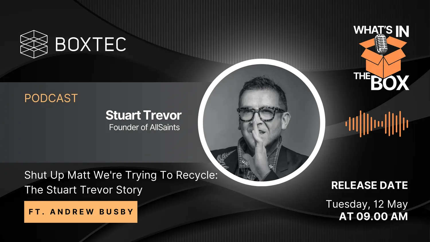 Stuart Trevor, AllSaints, podcast - Shut Up Matt We're Trying to Recycle